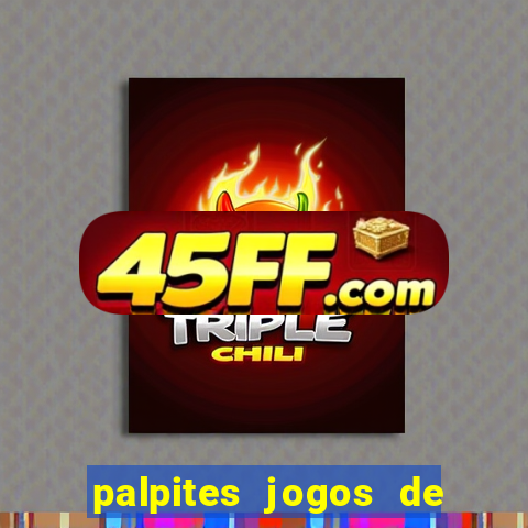 palpites jogos de hoje favoritos